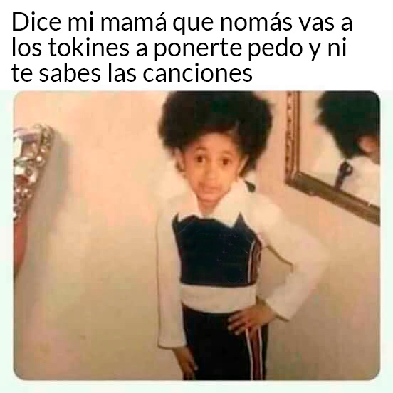 Meme Dice mi mamá que