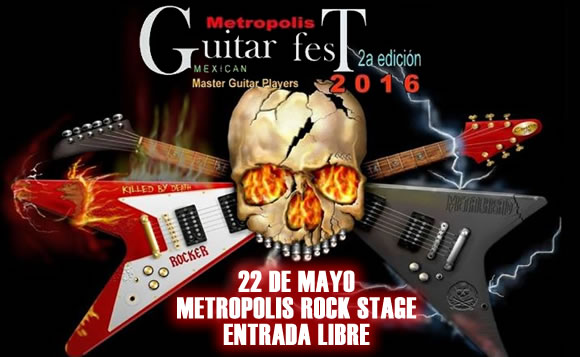 Llega el Guitar Fest en su 2da edición este Domingo 22 de Mayo al Metropolis Rock Stage.

Una edición de Master Guitar players mexicanos con gran tr...