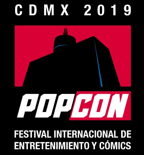 PopCon México 2019: Festival Internacional  de Entretenimiento y Cultura Pop
