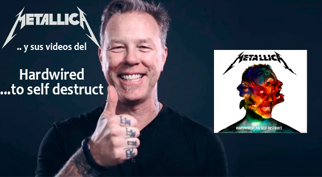 Metallica y todos sus videos del Hardwired...to self destruct