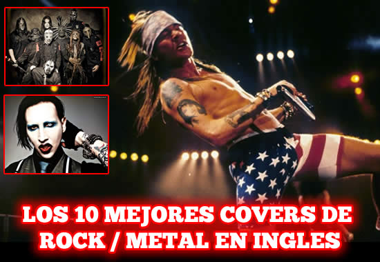 LOS 10 MEJORES COVERS DEL ROCK/METAL EN INGLES