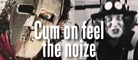 Cum on Feel the noize Slade o Quiet Riot, tú decide