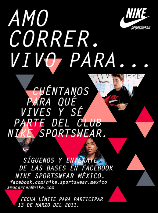 Nike Sportswear invita a los entusiastas de la marca a participar en el Facebook Nike Sportswear México completando la frase AMO CORRER. VIVO PARA____...