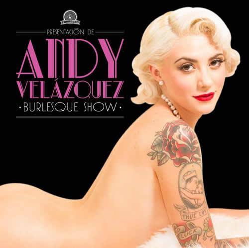 ANDY VELAZQUEZ Presenta Show Burlesque - 30 Enero