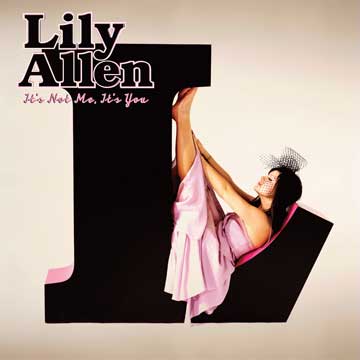 Lily Allen / It's Not Me, It's You