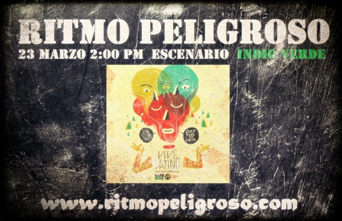 RITMO PELIGROSO abrir el viernes el Escenario Verde 