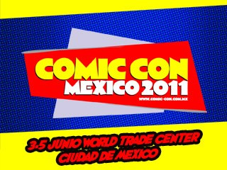 COMIC CON MEXICO 2011