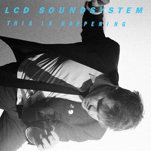 LCD Soundsystem / This Is Happening