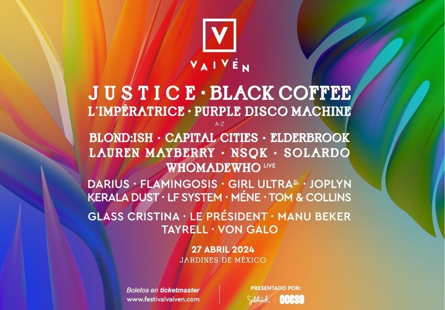 FESTIVAL VAIVEN - JUSTICE, BLACK COFFEE, PURPLE DISCO MACHINE, BLOND:ISH y muchos más - 27 abril