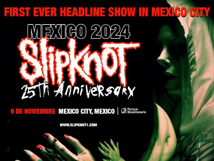 Slipknot regresa a MéxicoPara celebrar su 25 aniversario con dos conciertos imperdibles, SLIPKNOT Por primera vez en la CDMX