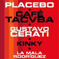 Placebo acompañado de...Café Tacuba, Gustavo Cerati, Kinky, La Mala Rodriguez., 