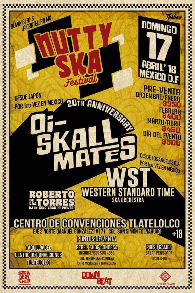 NUTTY SKA FESTIVALPresenta a Oi-Skall Mates y Western Standard Time Ska Orchestra - 17 Abril, Oi-Skall Mates y Western Standard Time Ska Orchestra en México, Llega a tlatelolco el Nutty ska festival