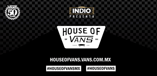 HOUSE OF VANSCelebran su 50 Aniversario , House of vans 2016 en México, Wu-tang Clan visita México, Vans celebra 50 años con House of vans 2016
