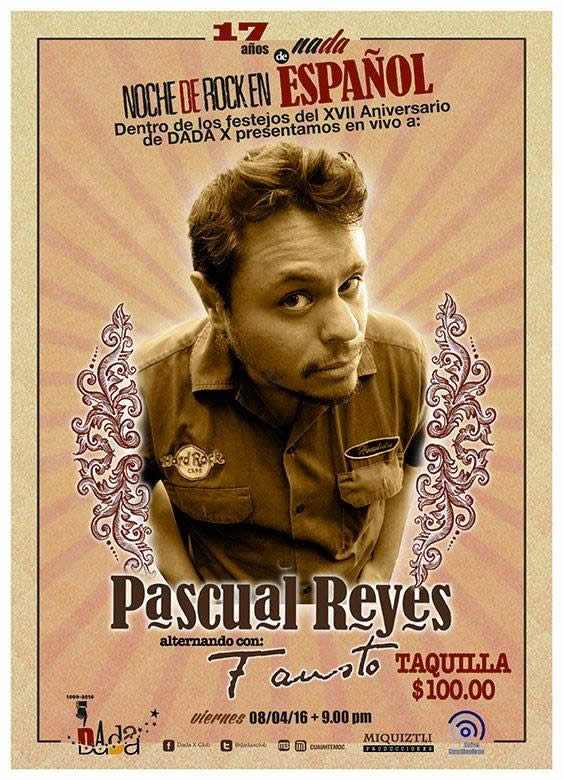 Presentación de Pascual Reyes, Fausto y más - 8 de Abril