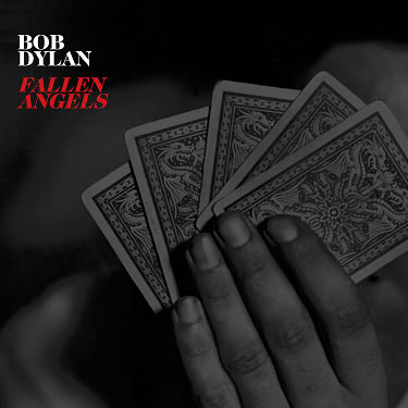 BOB DYLAN Regresa con 'Fallen Angels', Bob Dylan regresa con Fallen Angels, nuevo disco de Bob Dylan