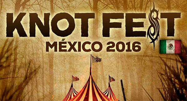 KNOTFEST MEXICOCada vez más cerca, KNOTFEST México en Toluca, Knot fest 2016 