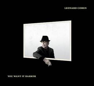 YOU WANT IT DARKER, El nuevo álbum De LEONARD COHEN, LEONARD COHEN, nuevo albúm You want it darker, 14 album de estudio a sus 82 años