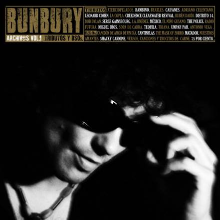BUNBURYPresenta sus 'Archivos' en dos volúmenes 'TRIBUTOS Y BSOs' y 'DUETOS', UNBURY PRESENTA  Sus ARCHIVOS en dos volúmenes 'TRIBUTOS Y BSOs' y 'DUETOS'