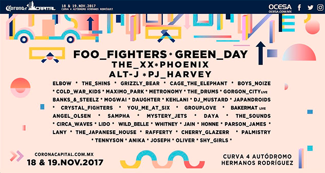 CORONA CAPITAL 201718 y 19 de Noviembre, conoce el cartel, GREEN DAY Y FOO FIGHTERS en el CORONA CAPITAL, Cartel del CORONA CAPITAL 2017