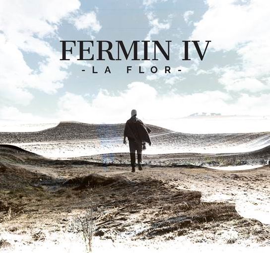 FERMÍN IV  Anuncia nuevo álbum con el sencillo LA FLOR, El nuevo álbum de Fermín IV, Laberinto, saldrá este próximo mes de mayo.