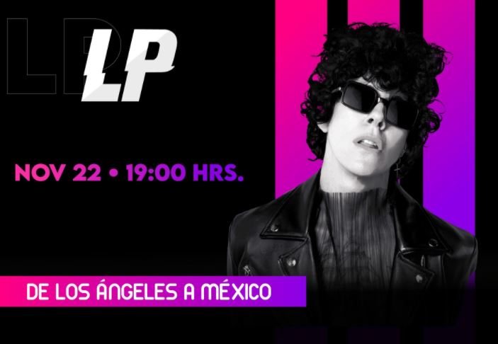 Show IRREPETIBLE de LP'De Los Ángeles a México' - 22 de noviembre, LP en show irrepetible de ticketmaster 