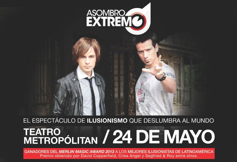 Asombro ExtremoLlega al Teatro Metropólitan, 