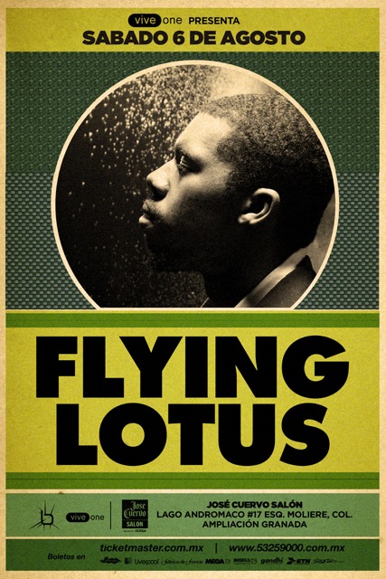 FLYING LOTUS6 Agosto - Salón Vive Cuervo, 