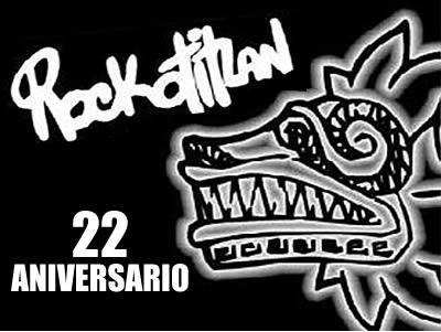 ROCKOTITLÁN EN EL ZÓCALOCelebra su aniversario 22, 