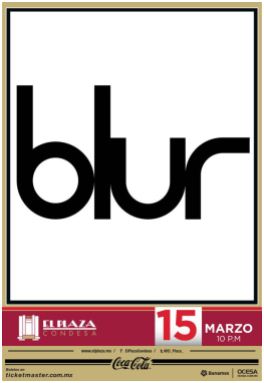 BLUR EN EL PLAZA CONDESA - 15 Marzo, 