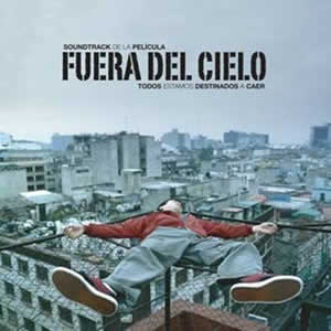 FUERA DEL CIELOSoundtrack producida por Emmanuel del Real, 