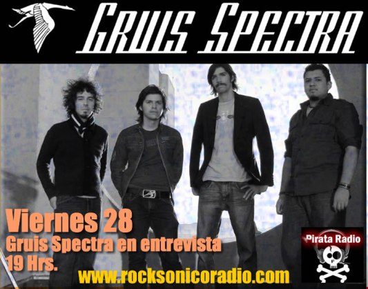 GRUIS SPECTRA EN ENTREVISTAViernes 28 de marzo en Pirata Radio, 