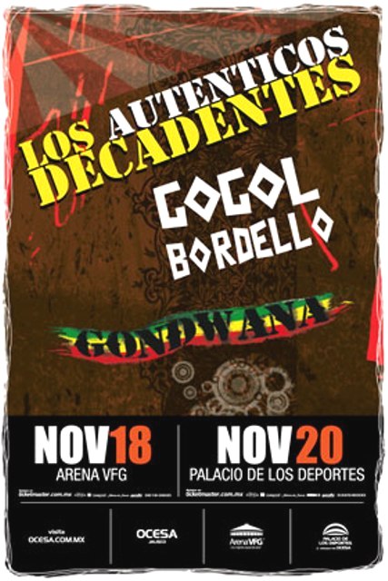 AUTÉNTICOS DECADENTES, GOGOL BORDELLO Y GONDWANAArena VFG y Palacio de los Deportes, 