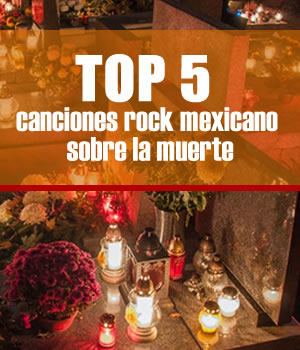 TOP 5 CANCIONES DEL ROCK MEXICANOSobre la muerte, Top 5 canciones del rock mexicano sobre la muerte, Día de muertos canciones rock mexicano, Canciones de Rock para el día de muertos