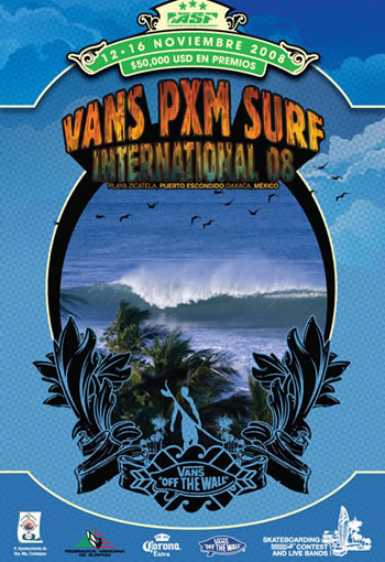 VANS PXM SURF INTERNATIONAL 200812 - 16 Nov. Puerto Escondido, Oax., 